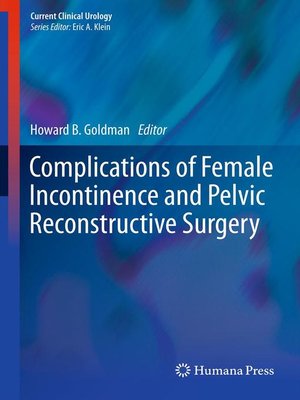 cover image of Complications of Female Incontinence and Pelvic Reconstructive Surgery